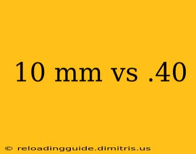 10 mm vs .40