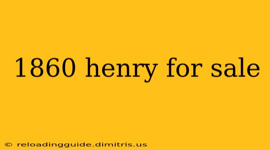 1860 henry for sale