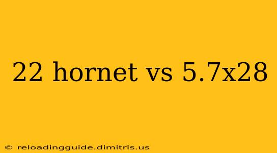 22 hornet vs 5.7x28