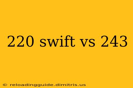 220 swift vs 243