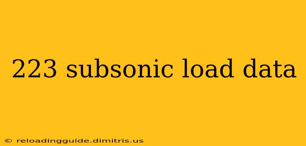 223 subsonic load data