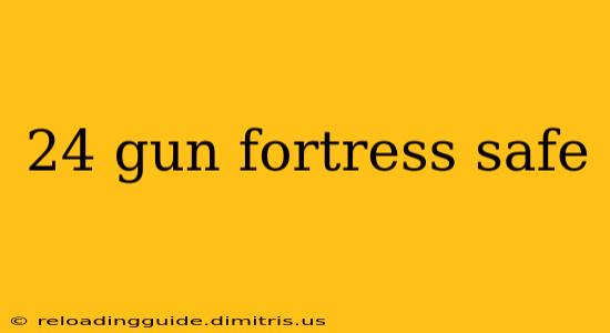 24 gun fortress safe