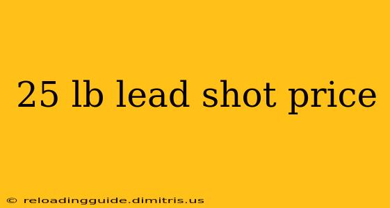 25 lb lead shot price