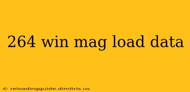 264 win mag load data