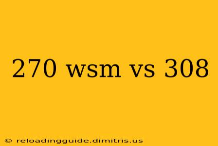 270 wsm vs 308