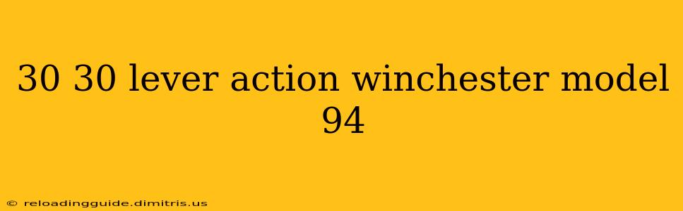 30 30 lever action winchester model 94