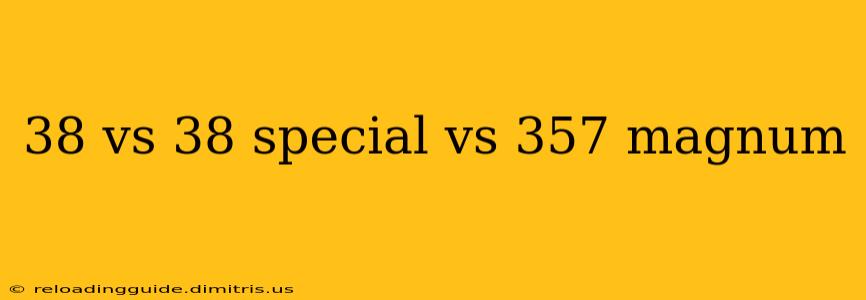 38 vs 38 special vs 357 magnum