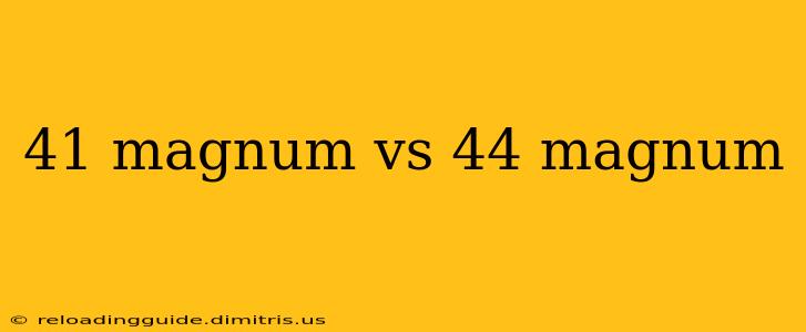 41 magnum vs 44 magnum