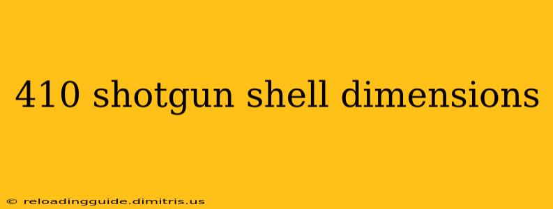 410 shotgun shell dimensions