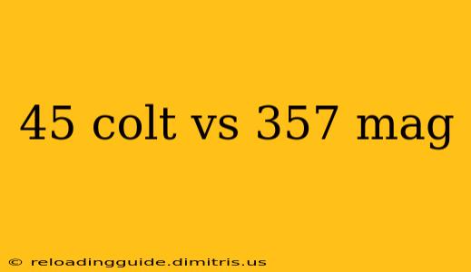 45 colt vs 357 mag