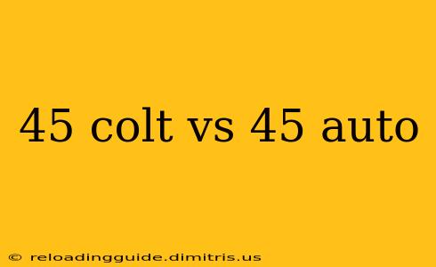 45 colt vs 45 auto