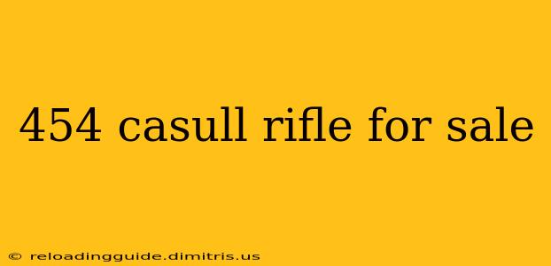 454 casull rifle for sale