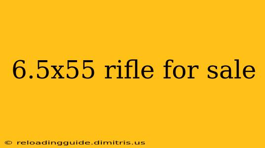 6.5x55 rifle for sale