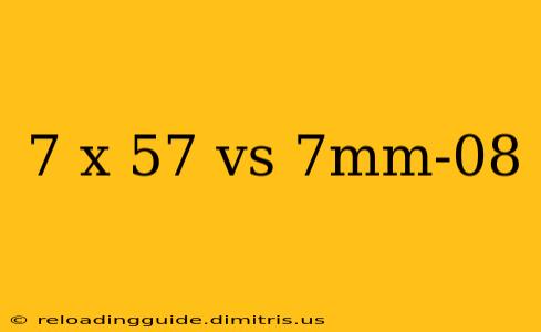 7 x 57 vs 7mm-08