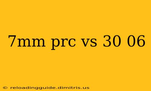 7mm prc vs 30 06