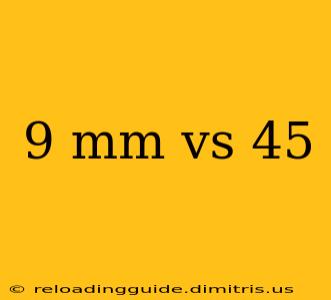 9 mm vs 45