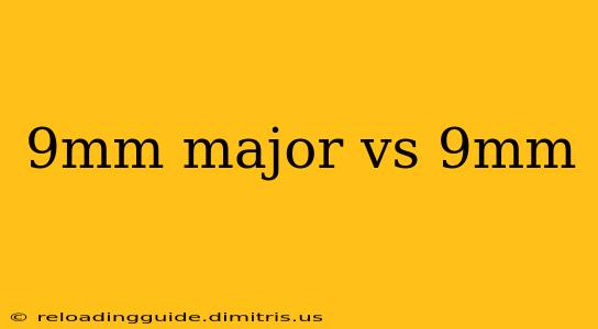 9mm major vs 9mm