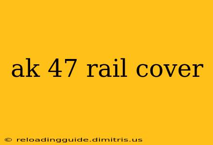 ak 47 rail cover