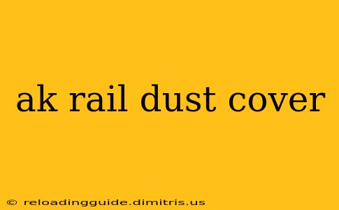 ak rail dust cover