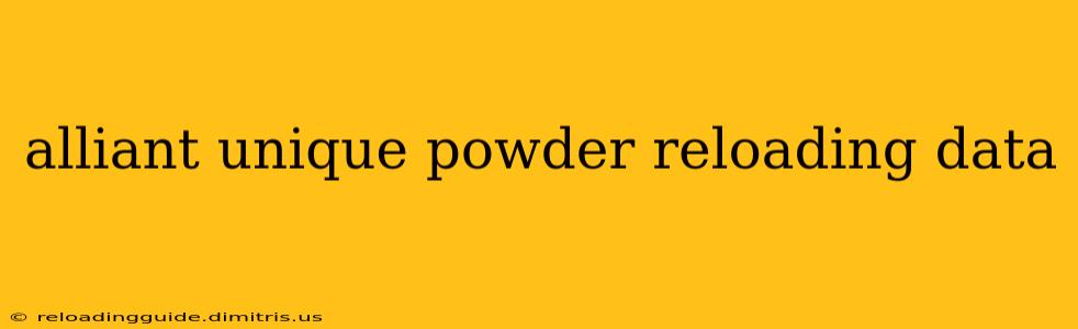 alliant unique powder reloading data