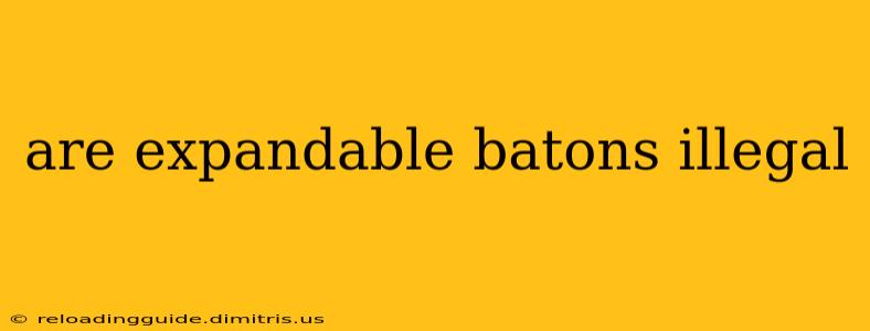 are expandable batons illegal