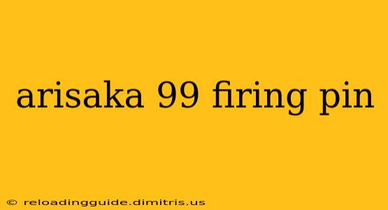 arisaka 99 firing pin