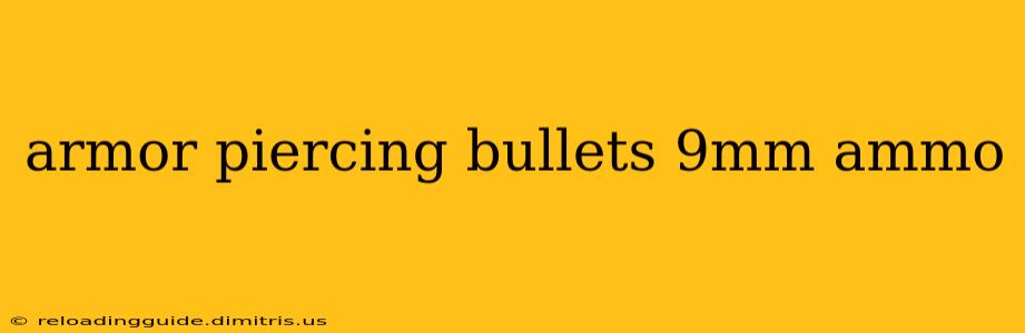 armor piercing bullets 9mm ammo