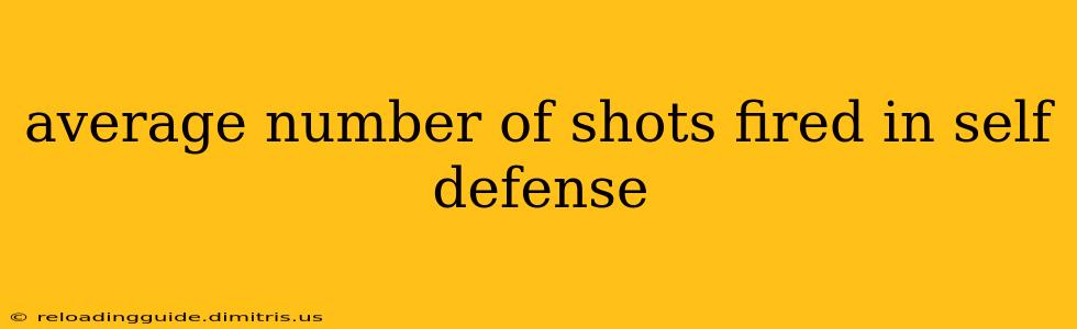 average number of shots fired in self defense