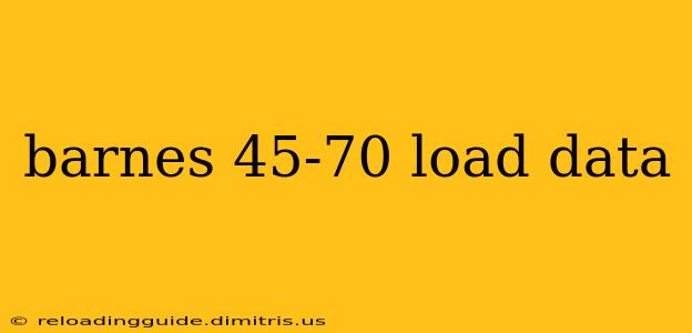 barnes 45-70 load data