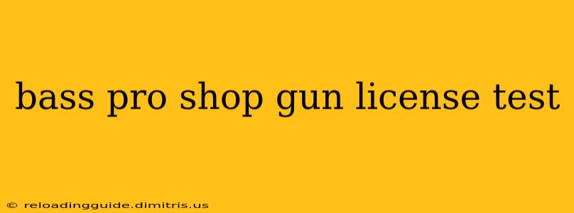 bass pro shop gun license test