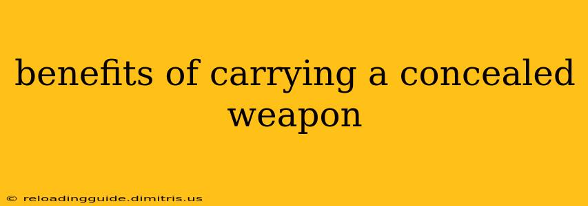 benefits of carrying a concealed weapon