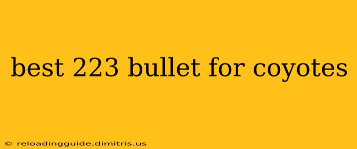 best 223 bullet for coyotes