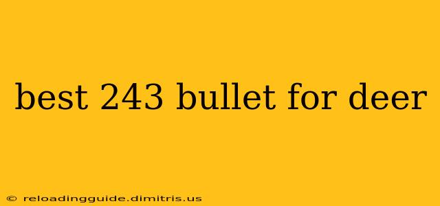 best 243 bullet for deer