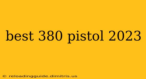 best 380 pistol 2023