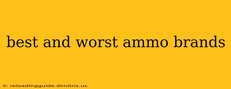 best and worst ammo brands