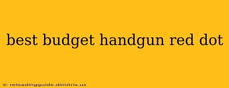 best budget handgun red dot