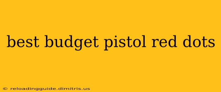 best budget pistol red dots