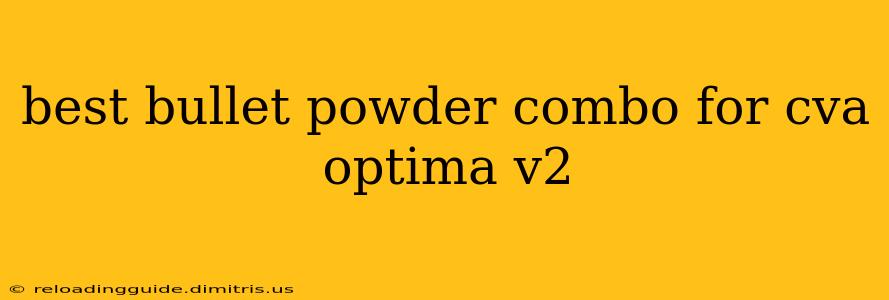 best bullet powder combo for cva optima v2