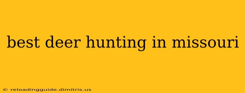 best deer hunting in missouri