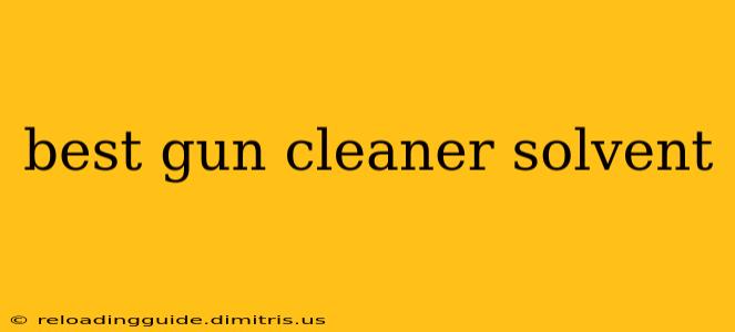 best gun cleaner solvent