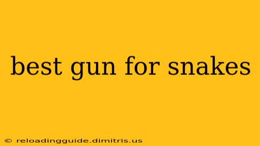 best gun for snakes