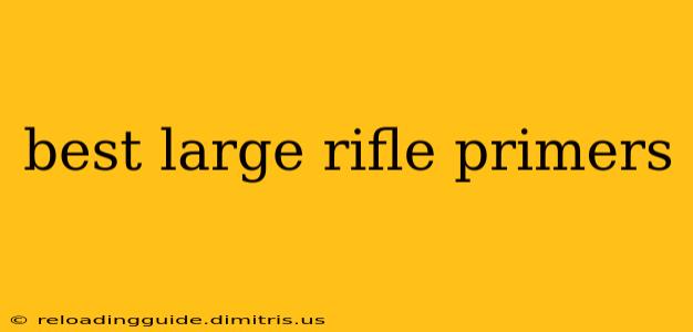 best large rifle primers