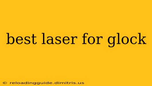 best laser for glock