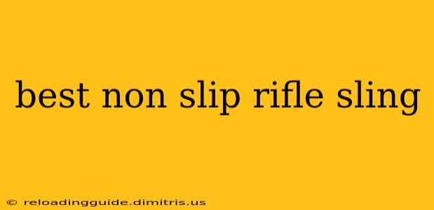 best non slip rifle sling