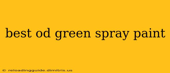 best od green spray paint