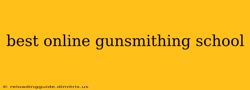 best online gunsmithing school