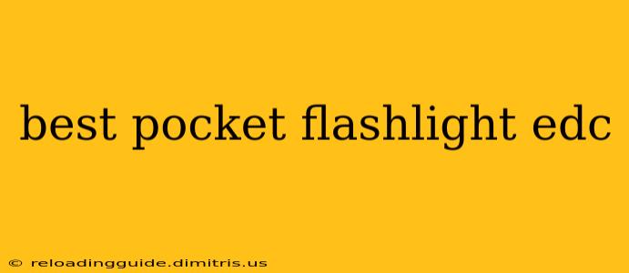 best pocket flashlight edc