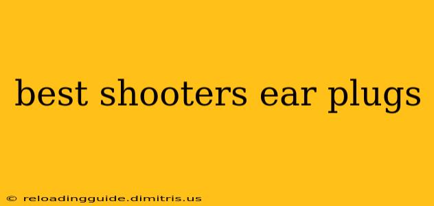 best shooters ear plugs