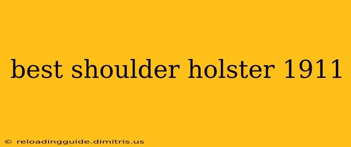 best shoulder holster 1911