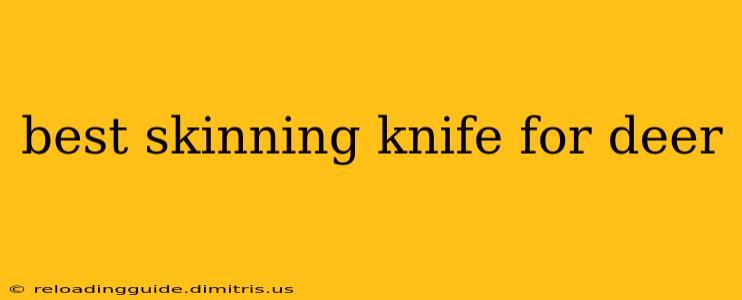 best skinning knife for deer